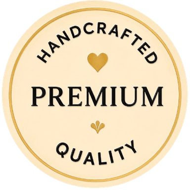 Handcrafted Premium Quality